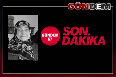ANNE ÇATUROĞLU YAŞAMINI YİTİRDİ!