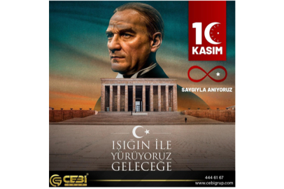 Çebi Grup 10 Kasım Atatürk’ü Anma” mesajı