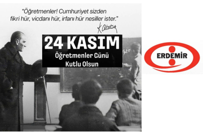 ERDEMİR “24 Kasım Öğretmenler Günü” mesajı