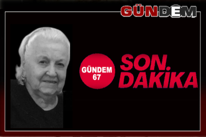 Nazire Yüksel hayatını kaybetti