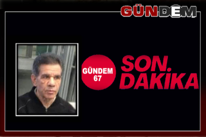 Şahin Yelkenci hayatını kaybetti