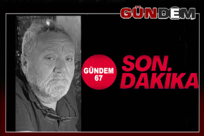 Abdulkadir Okur hayatını kaybetti!