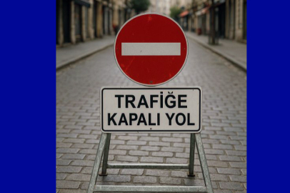 Dikkat! O Yol Kapanacak