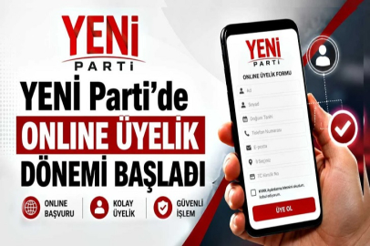 YENİ Parti’de online üyelik dönemi başladı!