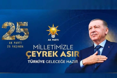 AK PARTİ 25. KURULUŞ YIL DÖNÜMÜ KUTLU OLSUN