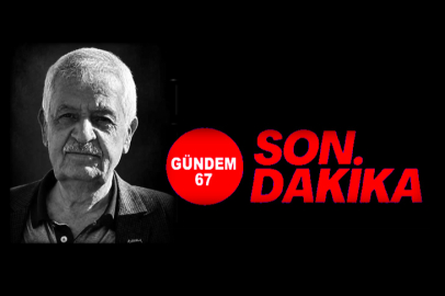 Hasan Savaşçı hayatını kaybetti