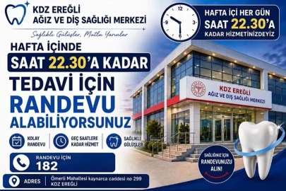 Kdz.Ereğli’de diş tedavisinde yeni dönem: Saat 22.30’a kadar açık!
